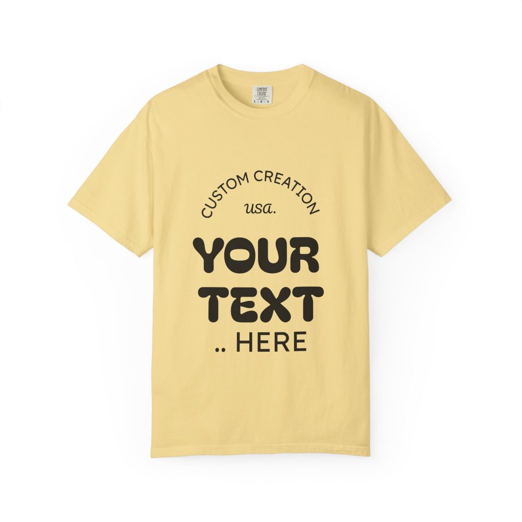 Custom Text T-Shirt — Personalized Graphic Tee (Add Your Text)