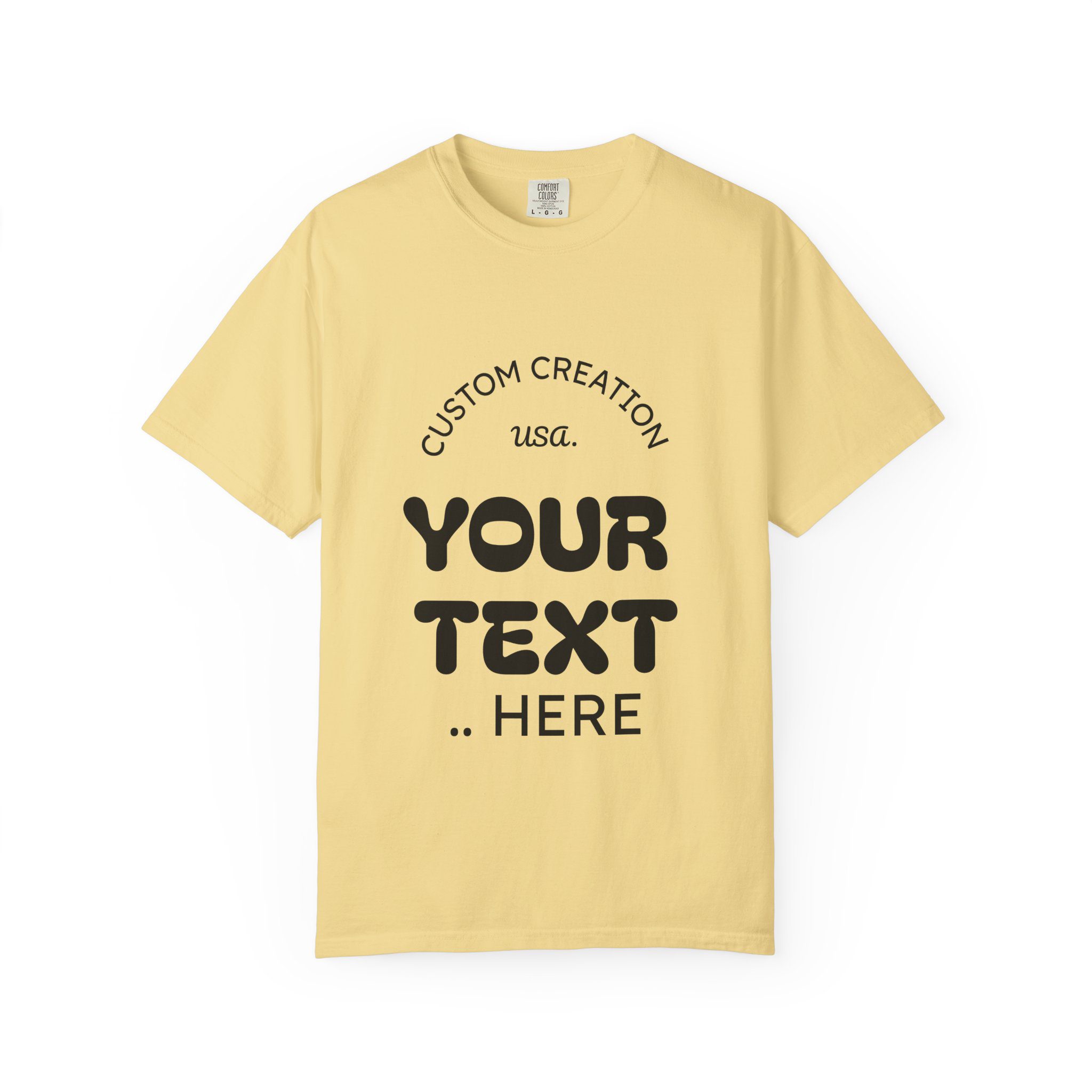 Custom Text T-Shirt — Personalized Graphic Tee (Add Your Text)