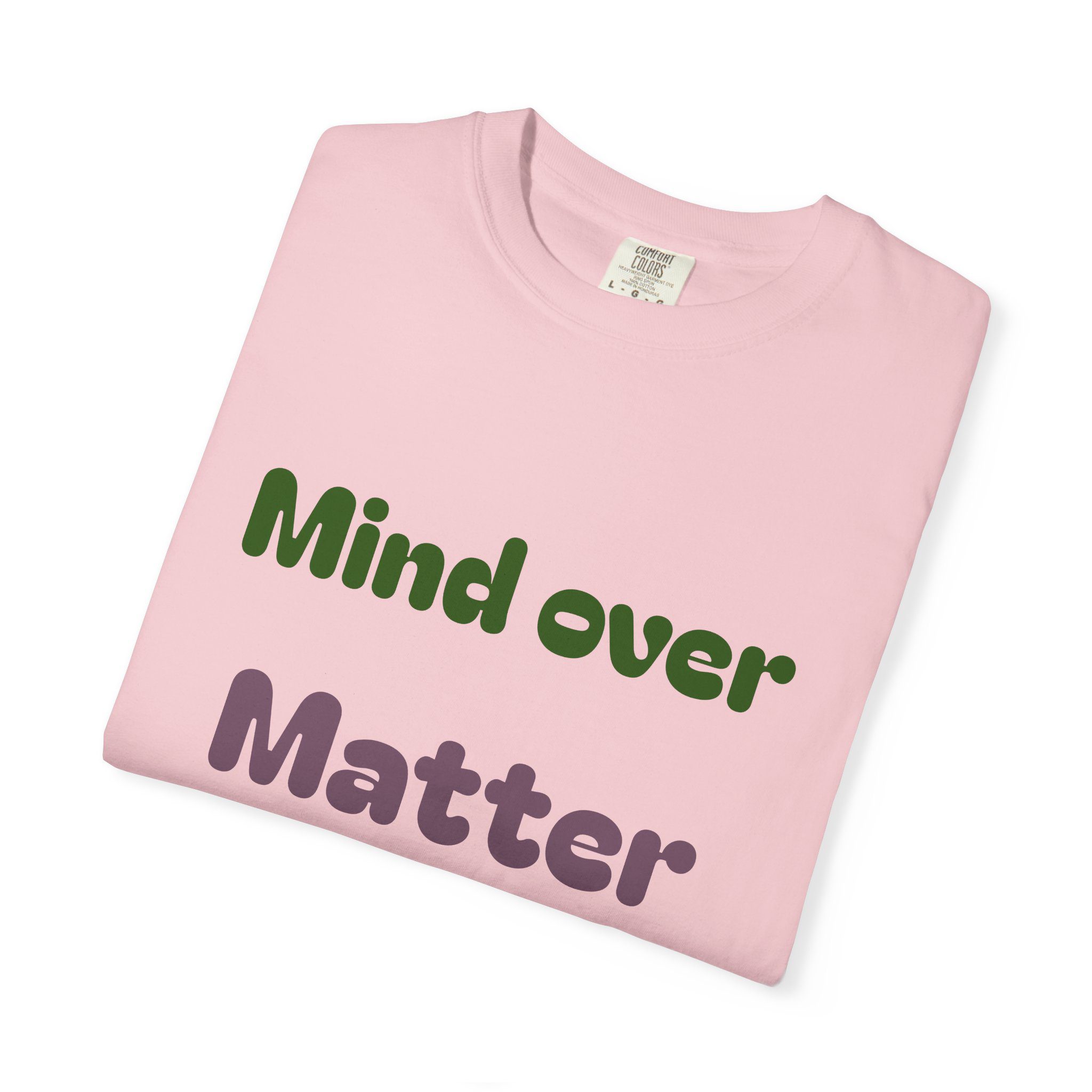 Comfort Colors Women Tee Funny Mind Over Matter Relationship Sarcastic Graphic Shirt - Image 83
