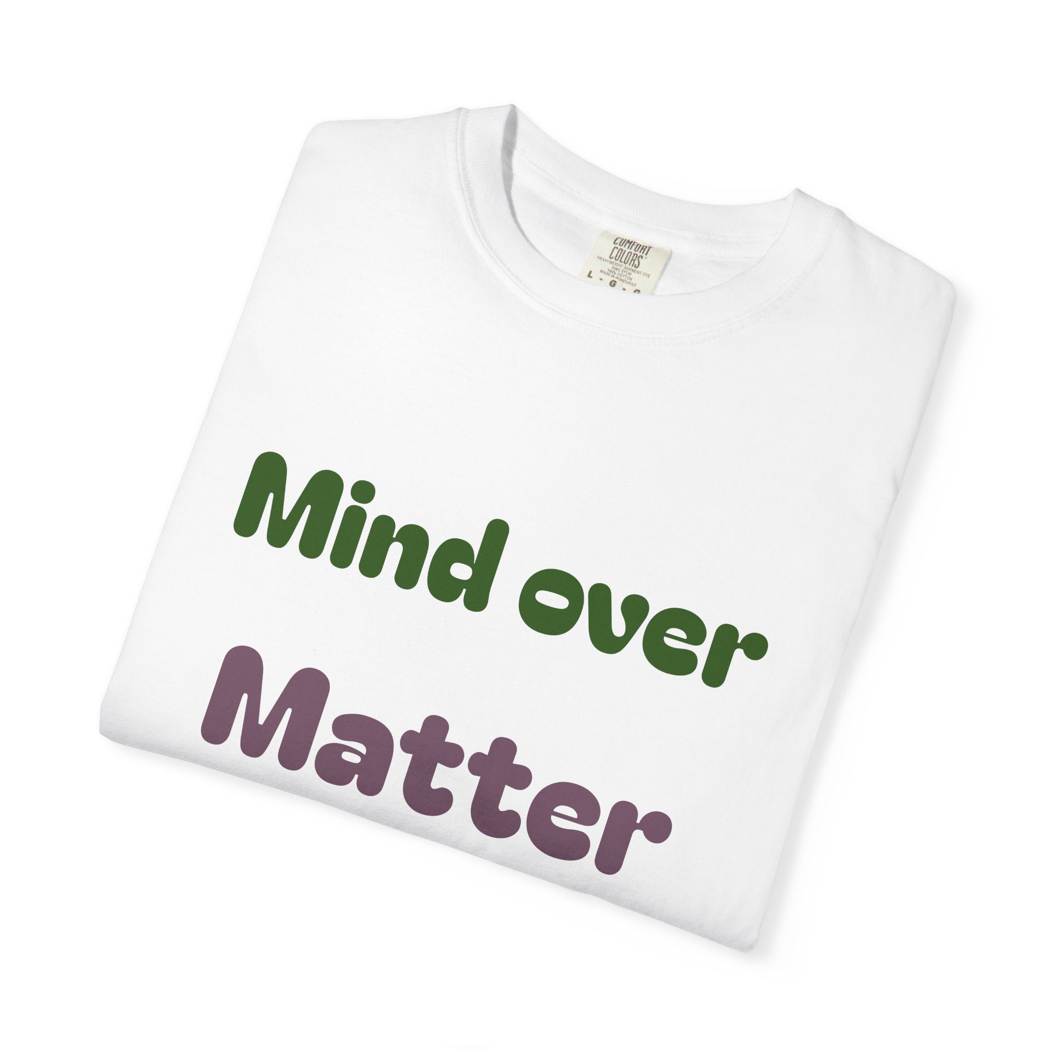 Comfort Colors Women Tee Funny Mind Over Matter Relationship Sarcastic Graphic Shirt - Image 13