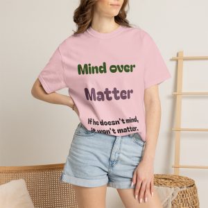Comfort Colors Women Tee Funny Mind Over Matter Relationship Sarcastic Graphic Shirt