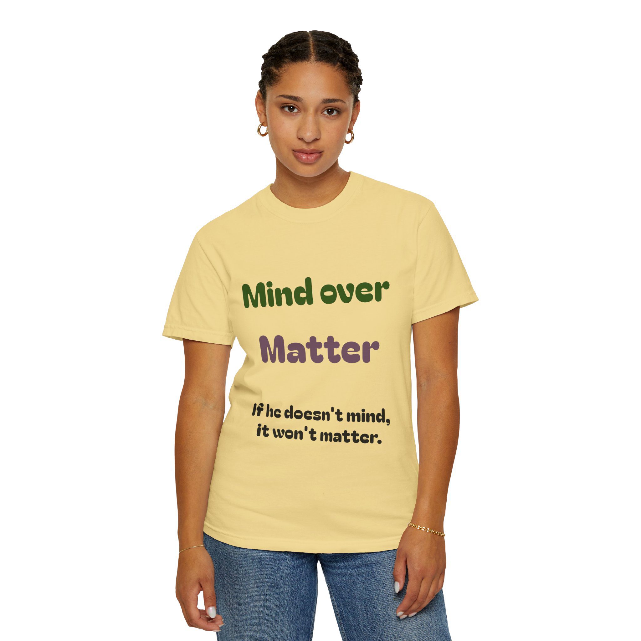 Comfort Colors Women Tee Funny Mind Over Matter Relationship Sarcastic Graphic Shirt - Image 39