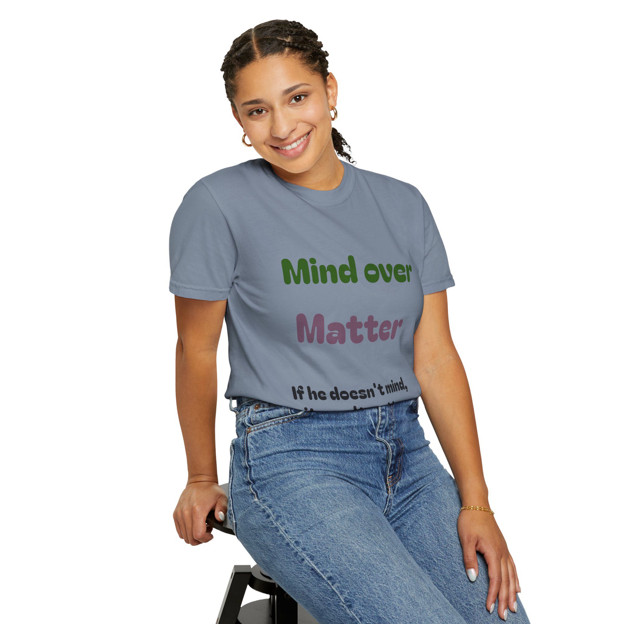 Comfort Colors Women Tee Funny Mind Over Matter Relationship Sarcastic Graphic Shirt - Image 76