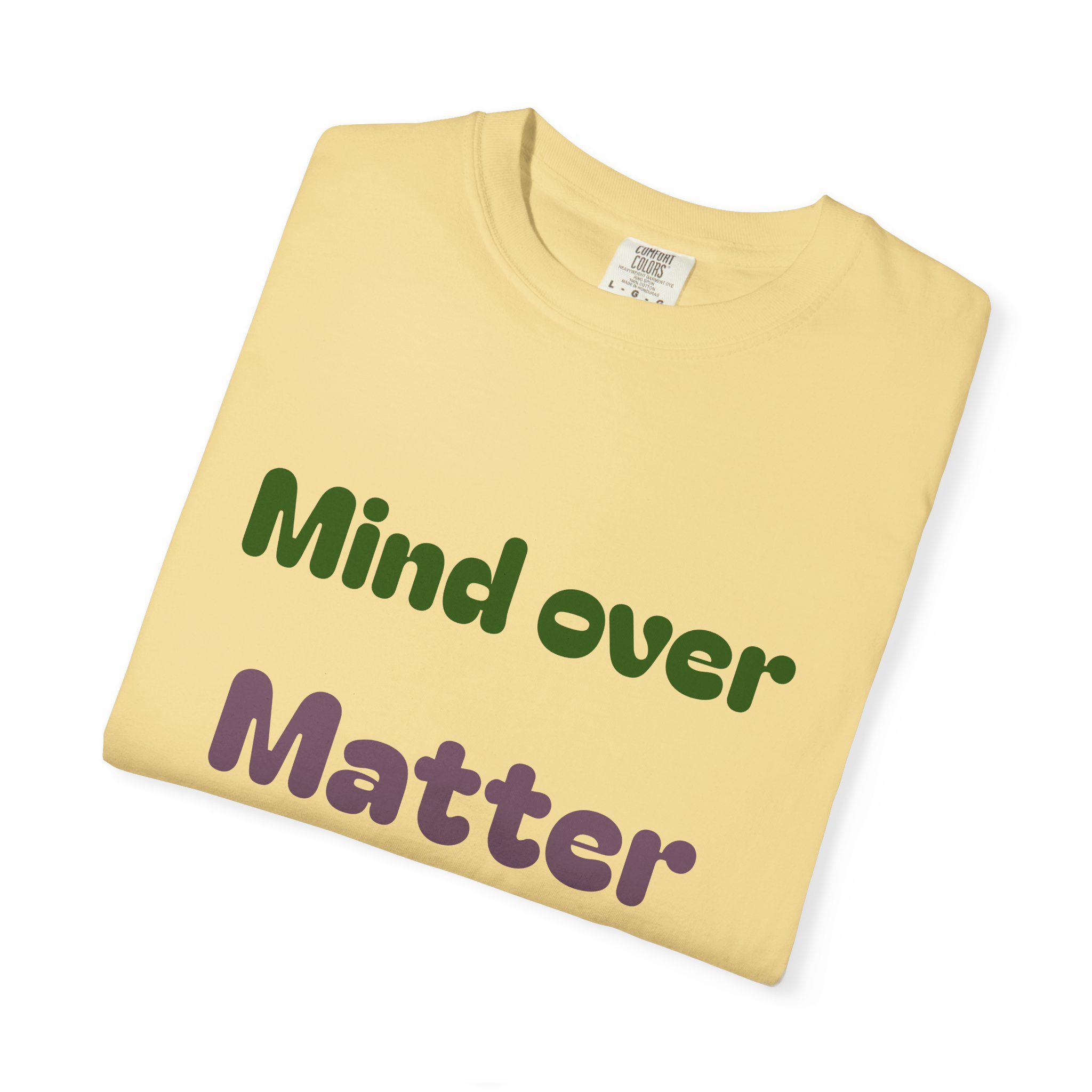 Comfort Colors Women Tee Funny Mind Over Matter Relationship Sarcastic Graphic Shirt - Image 33