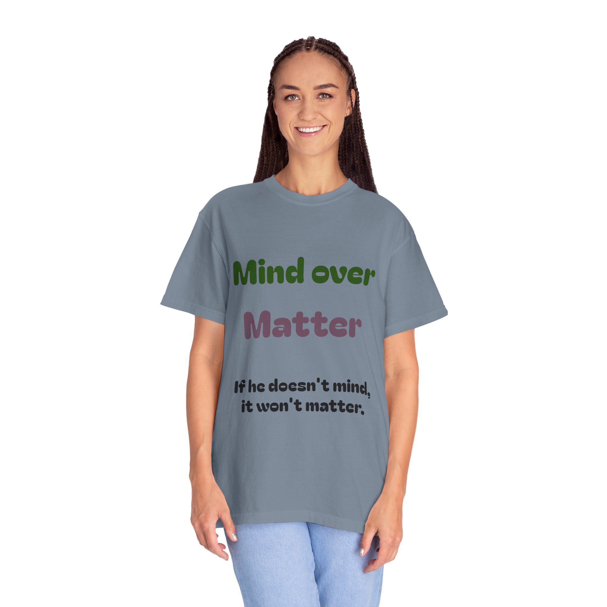 Comfort Colors Women Tee Funny Mind Over Matter Relationship Sarcastic Graphic Shirt - Image 78