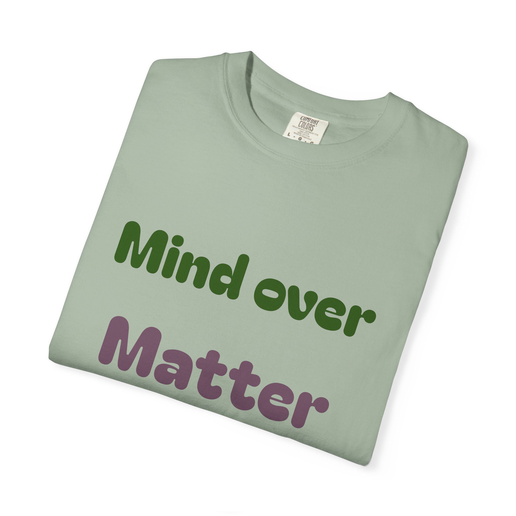 Comfort Colors Women Tee Funny Mind Over Matter Relationship Sarcastic Graphic Shirt - Image 43