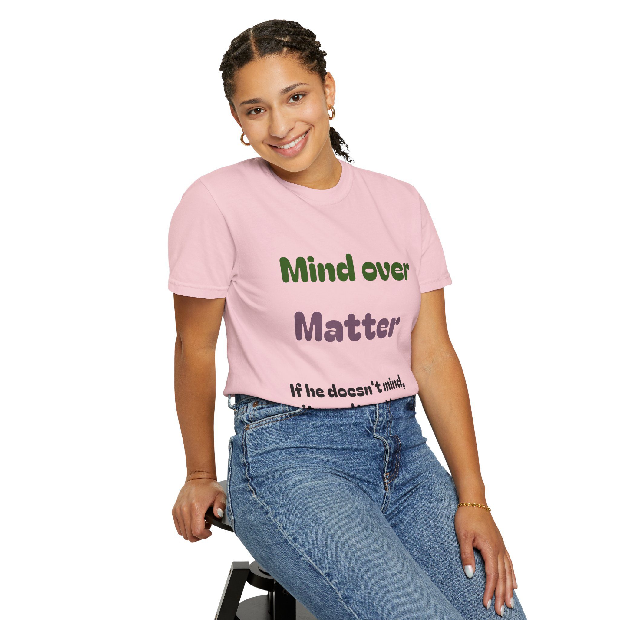 Comfort Colors Women Tee Funny Mind Over Matter Relationship Sarcastic Graphic Shirt - Image 86