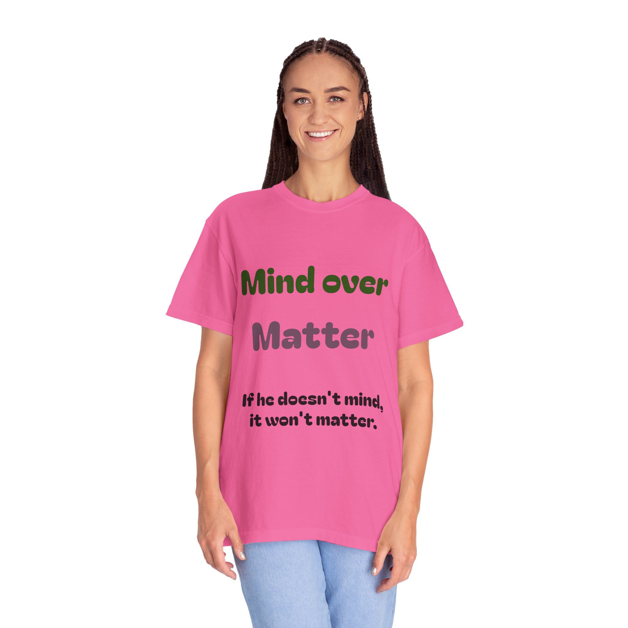 Comfort Colors Women Tee Funny Mind Over Matter Relationship Sarcastic Graphic Shirt - Image 98