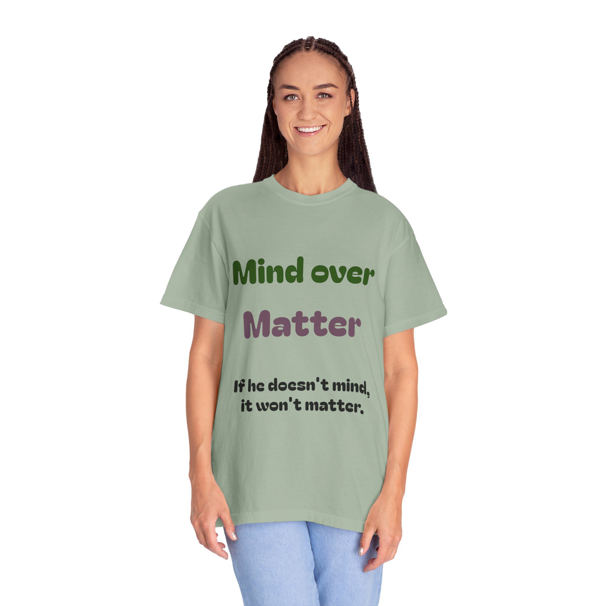 Comfort Colors Women Tee Funny Mind Over Matter Relationship Sarcastic Graphic Shirt - Image 48