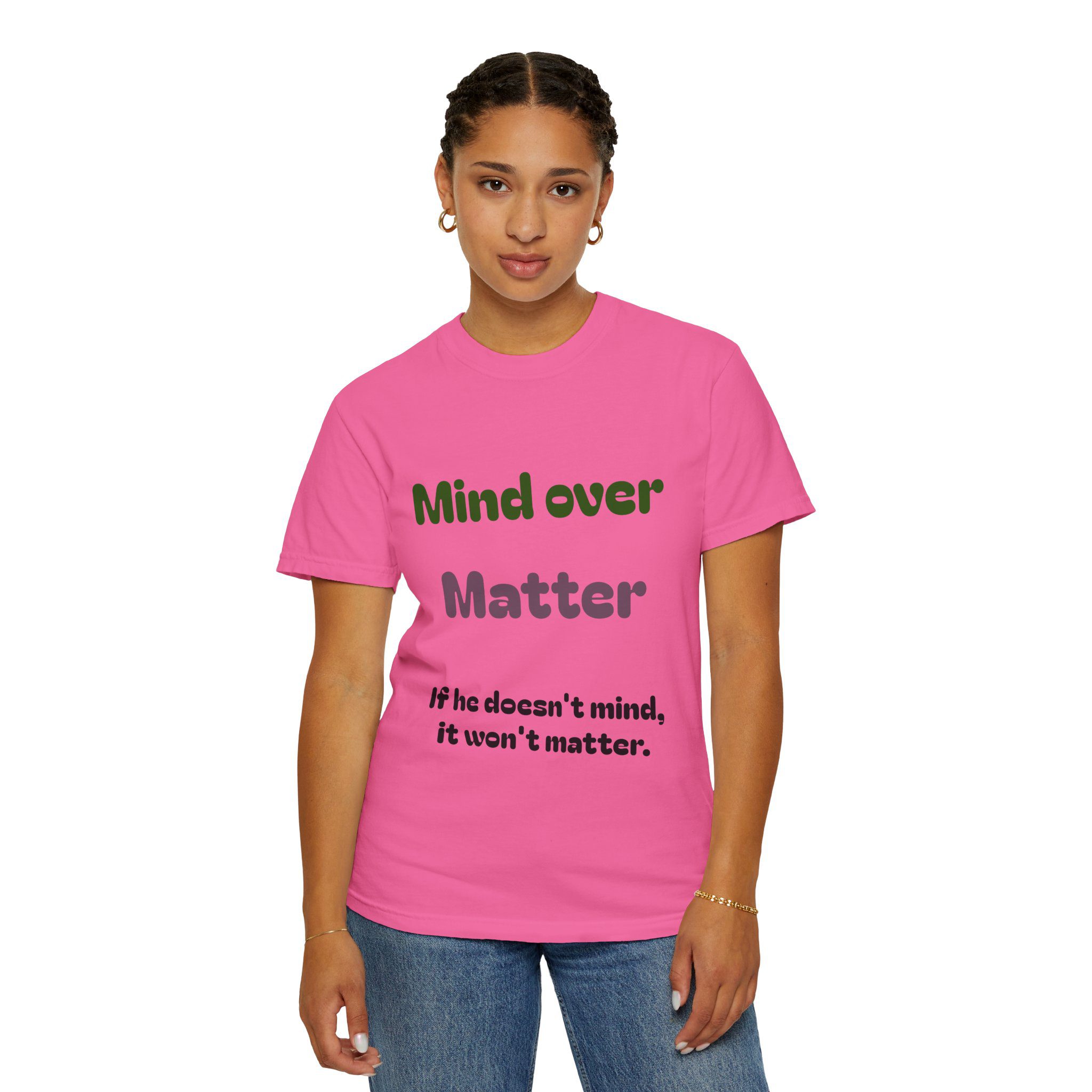 Comfort Colors Women Tee Funny Mind Over Matter Relationship Sarcastic Graphic Shirt - Image 99