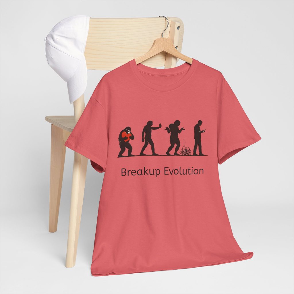 Breakup Evolution T‑Shirt – Funny Dating & Relationship Graphic Tee, Humorous Unisex Gift, Modern Satire Shirt
