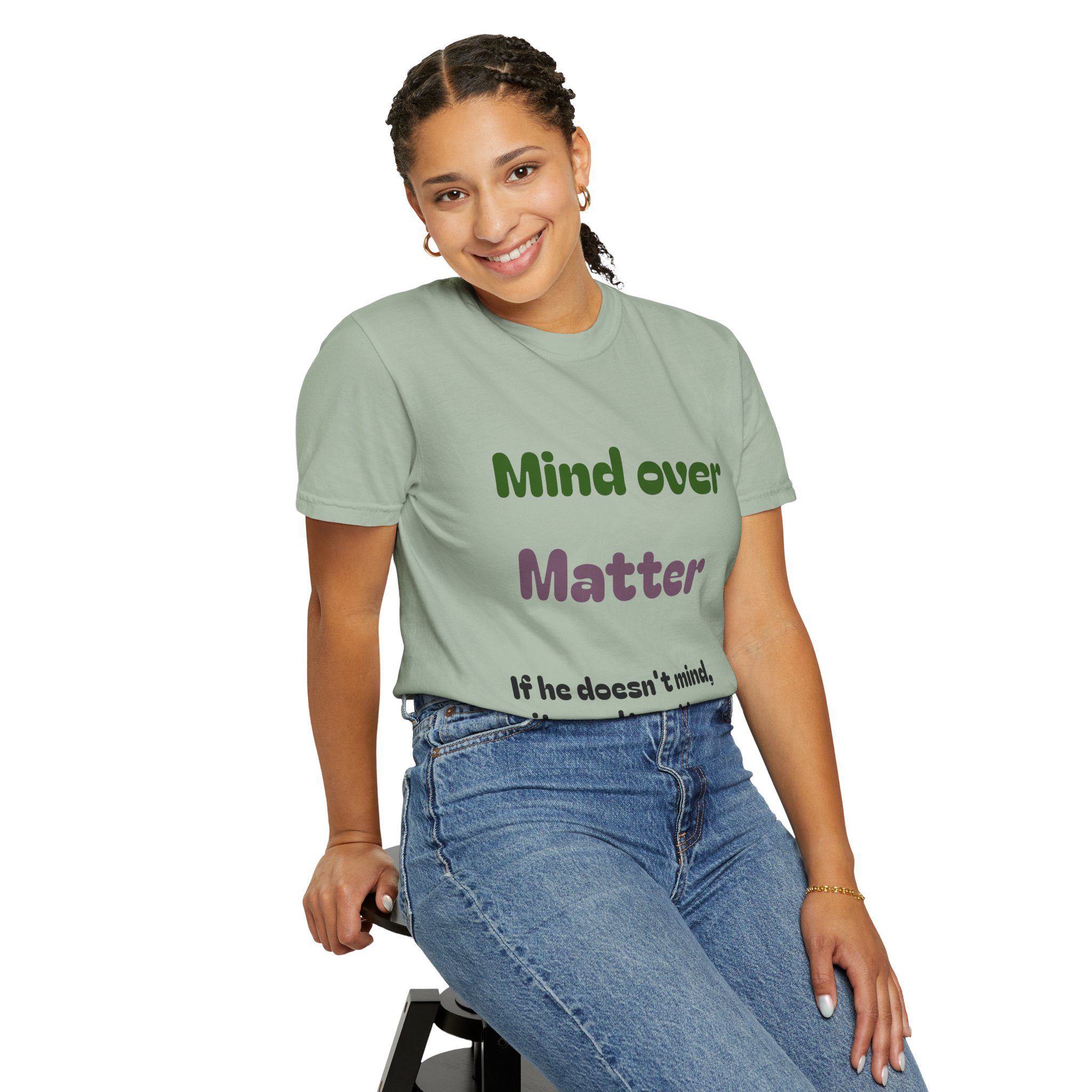 Comfort Colors Women Tee Funny Mind Over Matter Relationship Sarcastic Graphic Shirt - Image 46