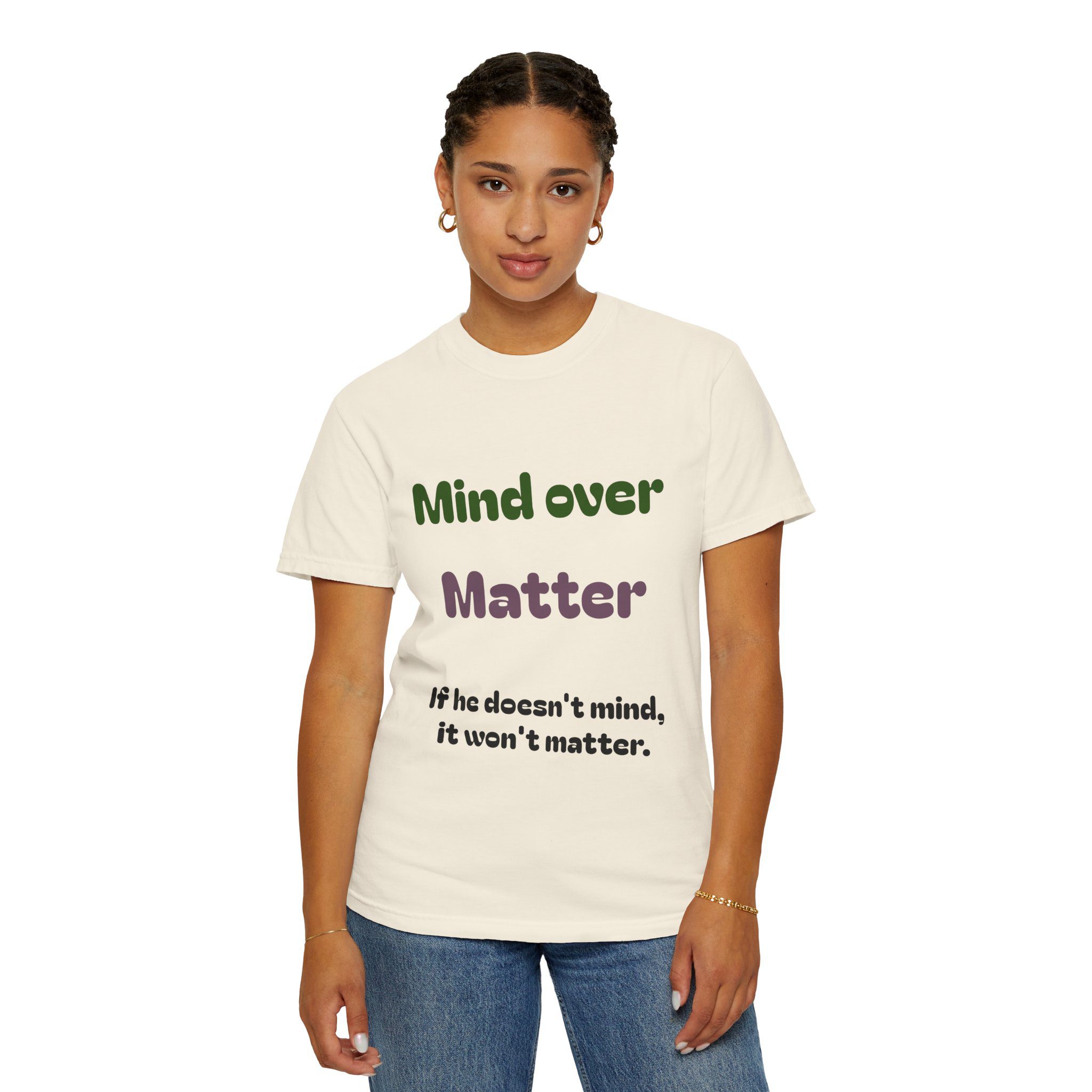 Comfort Colors Women Tee Funny Mind Over Matter Relationship Sarcastic Graphic Shirt - Image 29