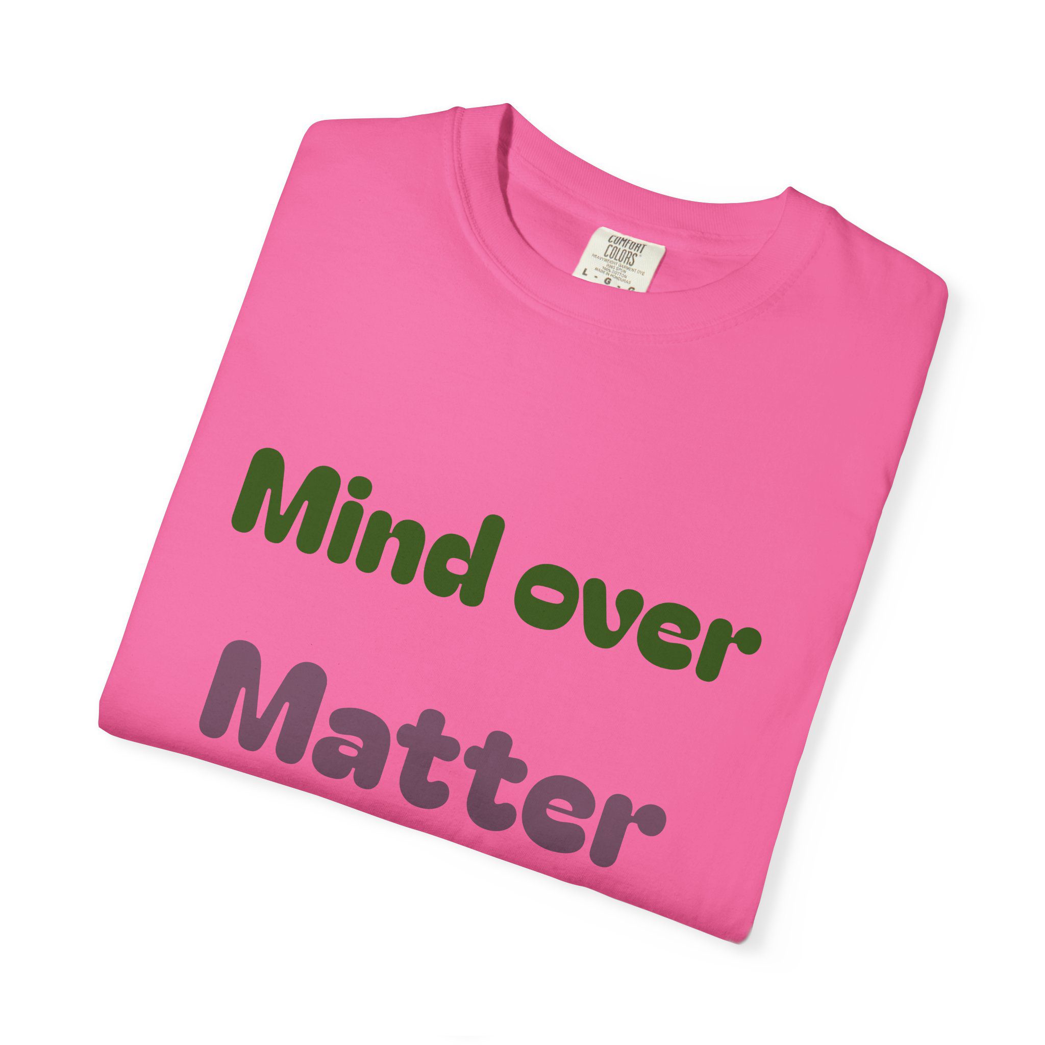 Comfort Colors Women Tee Funny Mind Over Matter Relationship Sarcastic Graphic Shirt - Image 93
