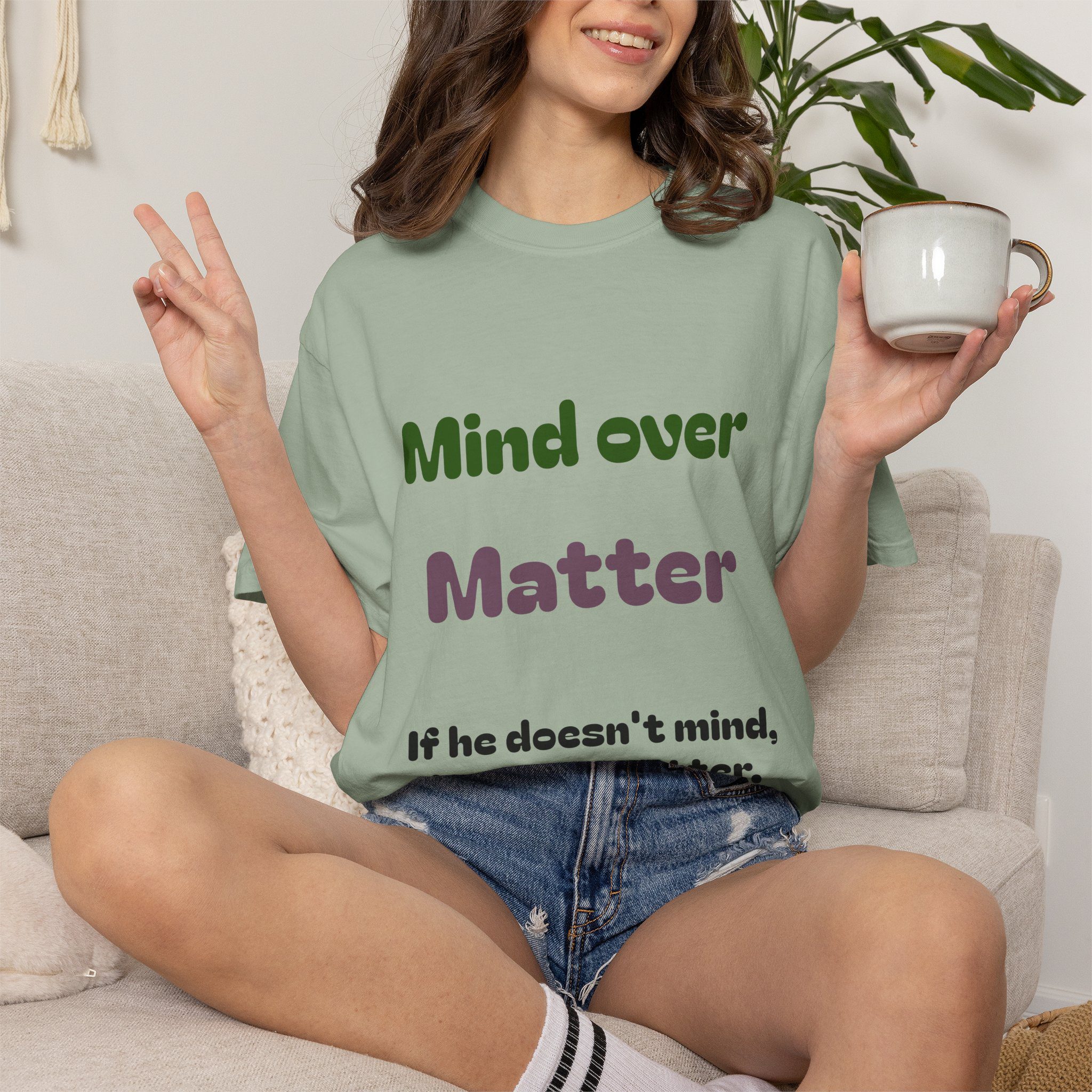 Comfort Colors Women Tee Funny Mind Over Matter Relationship Sarcastic Graphic Shirt - Image 45