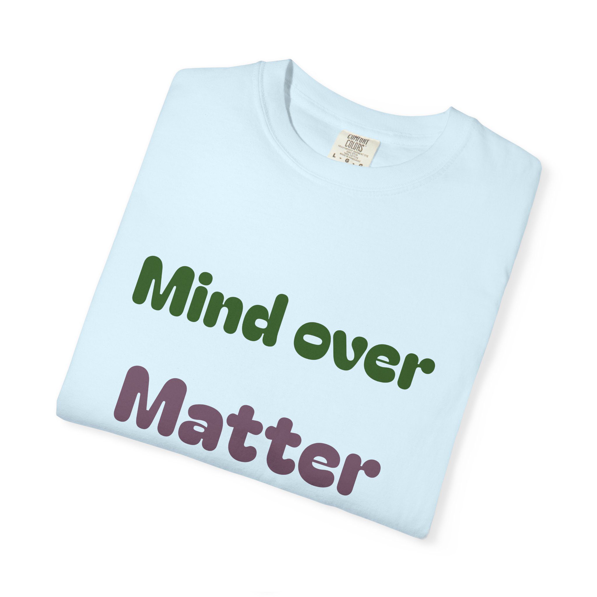 Comfort Colors Women Tee Funny Mind Over Matter Relationship Sarcastic Graphic Shirt - Image 63