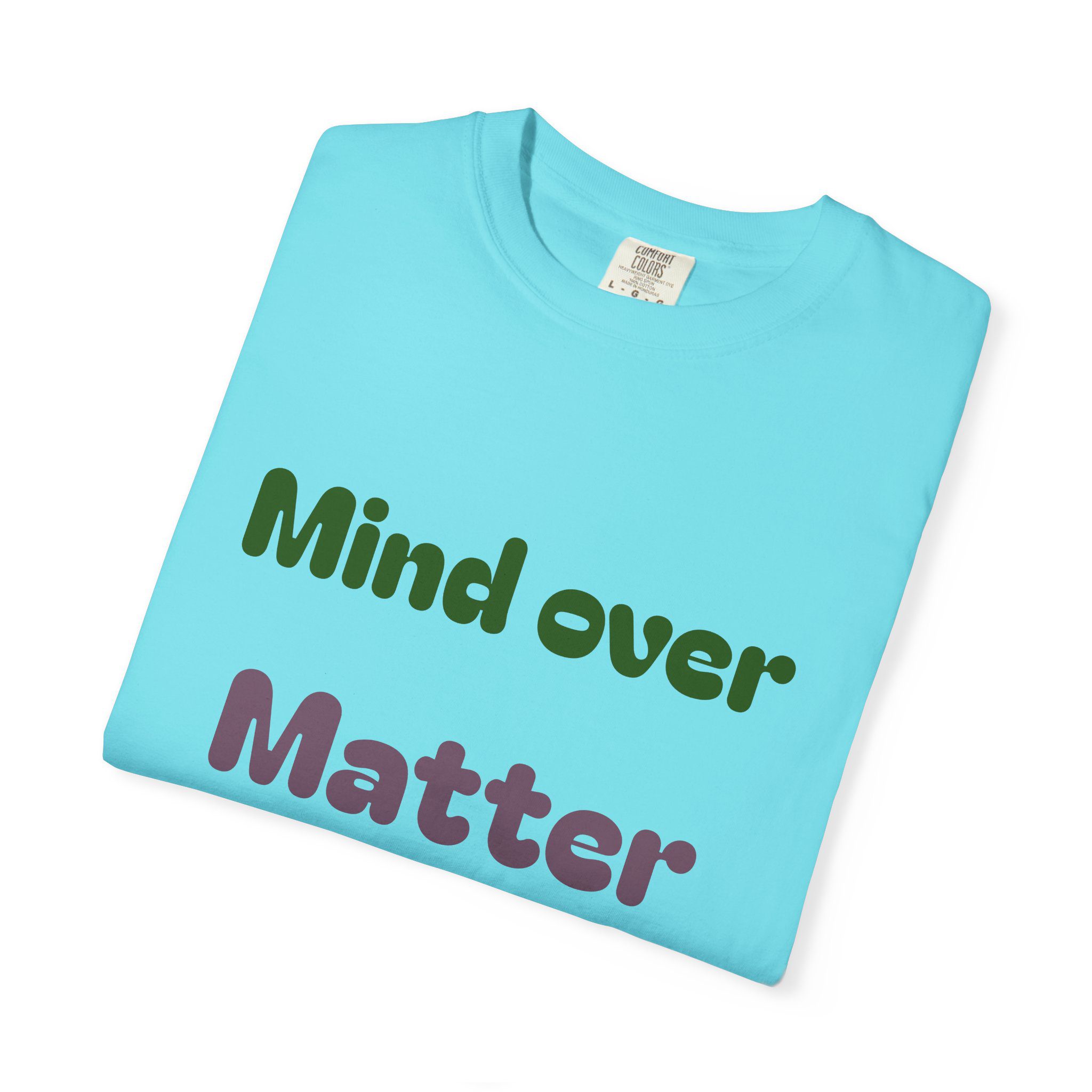 Comfort Colors Women Tee Funny Mind Over Matter Relationship Sarcastic Graphic Shirt - Image 53