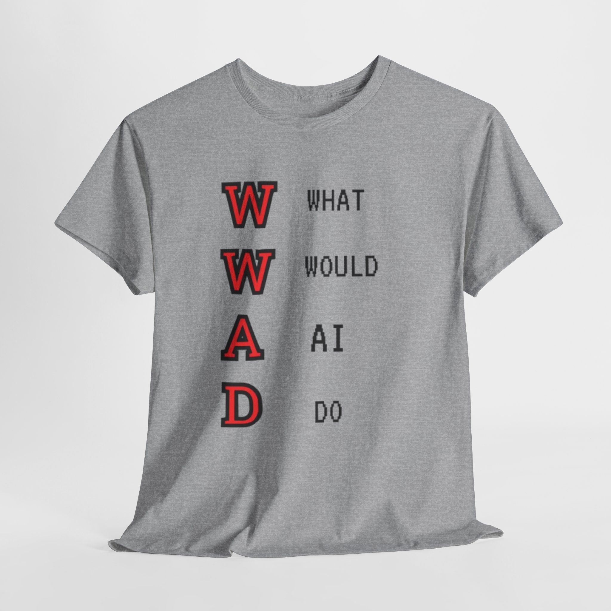 What Would AI Do (WWAD) Funny Tech Tee — WWJD-Inspired Graphic T-Shirt
