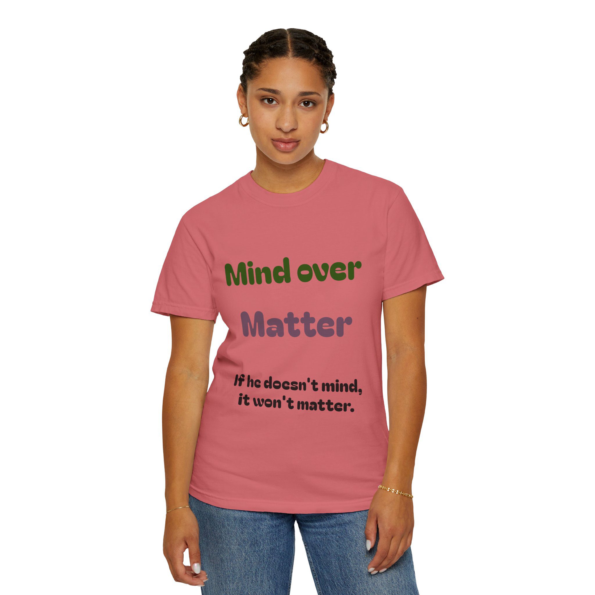 Comfort Colors Women Tee Funny Mind Over Matter Relationship Sarcastic Graphic Shirt - Image 109