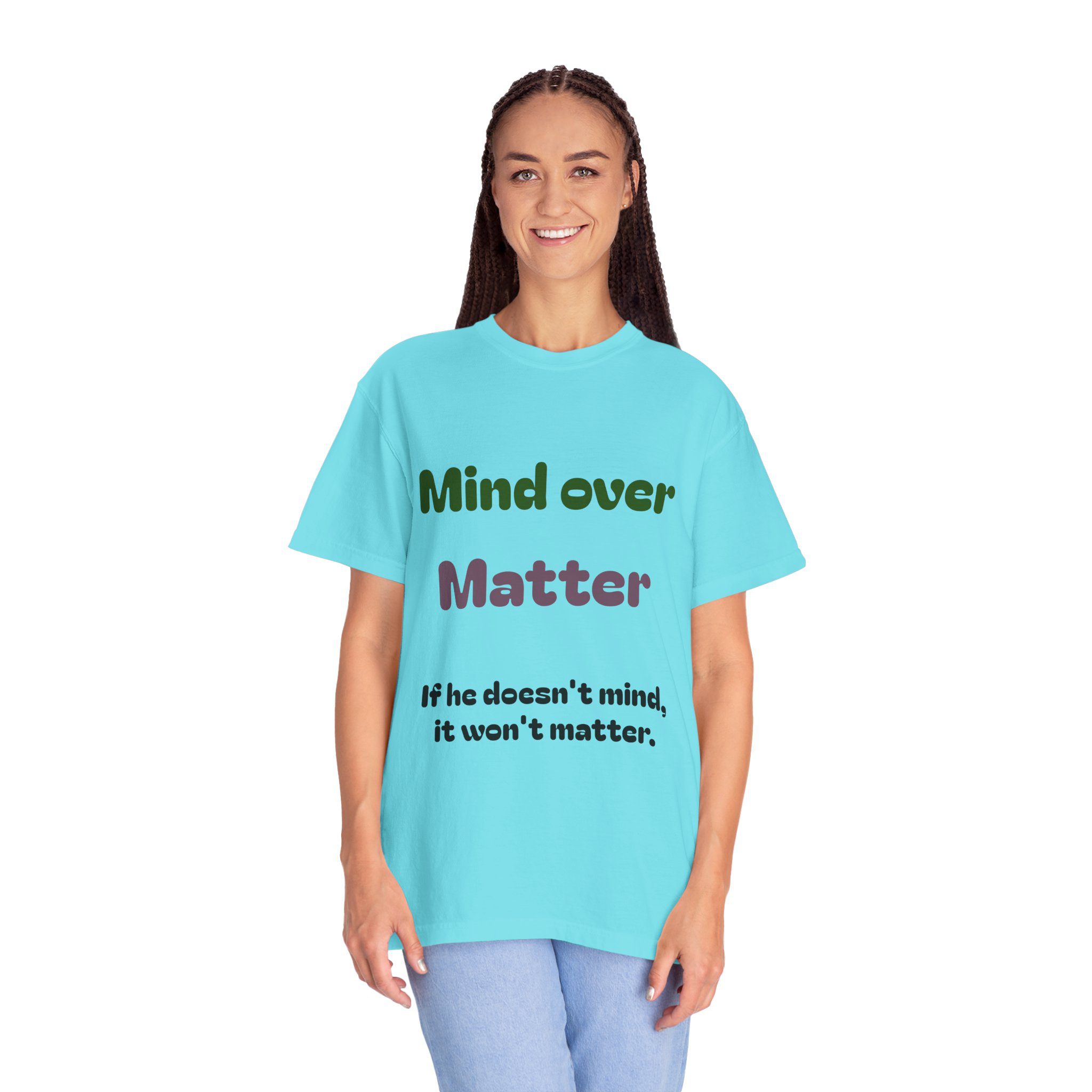 Comfort Colors Women Tee Funny Mind Over Matter Relationship Sarcastic Graphic Shirt - Image 58