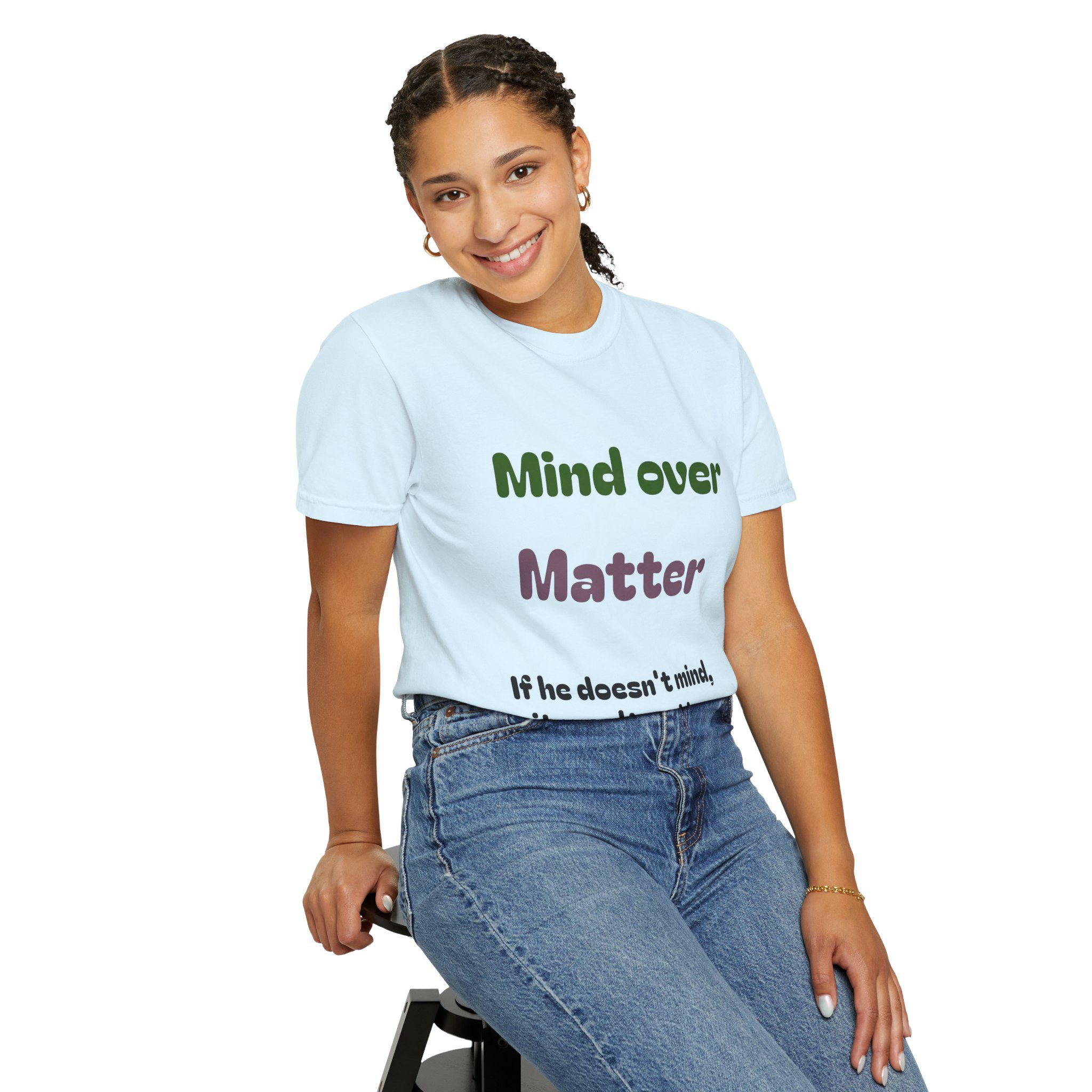 Comfort Colors Women Tee Funny Mind Over Matter Relationship Sarcastic Graphic Shirt - Image 66